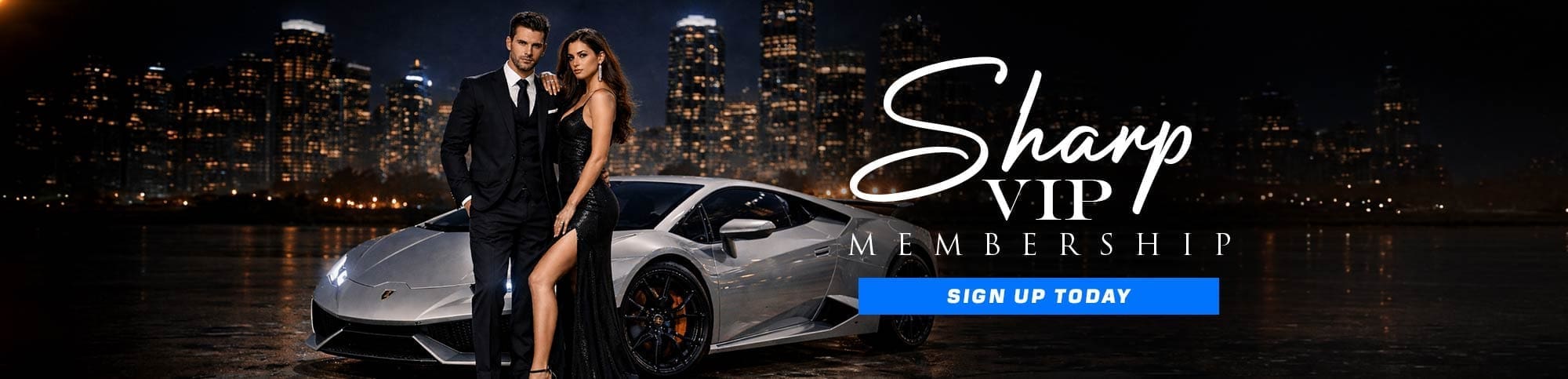 Man and woman in formal attire stand by a silver sports car with a city skyline at night. Text reads "Sharp VIP Membership. Sign up today.